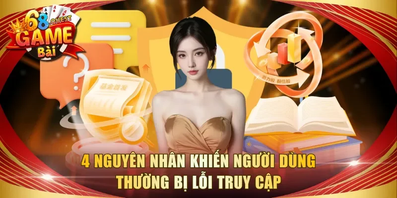 4 nguyên nhân khiến người dùng thường bị lỗi truy cập