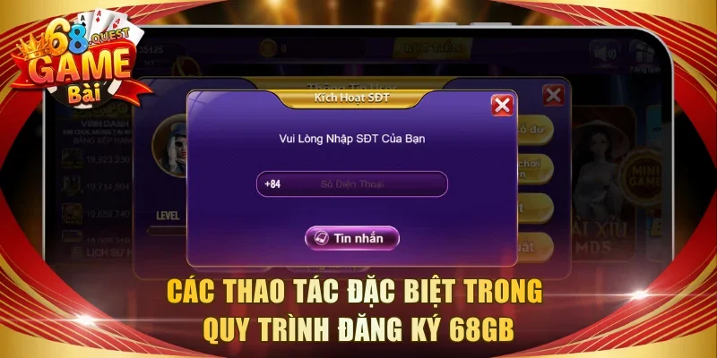 Các thao tác đặc biệt trong quy trình đăng ký 68GB