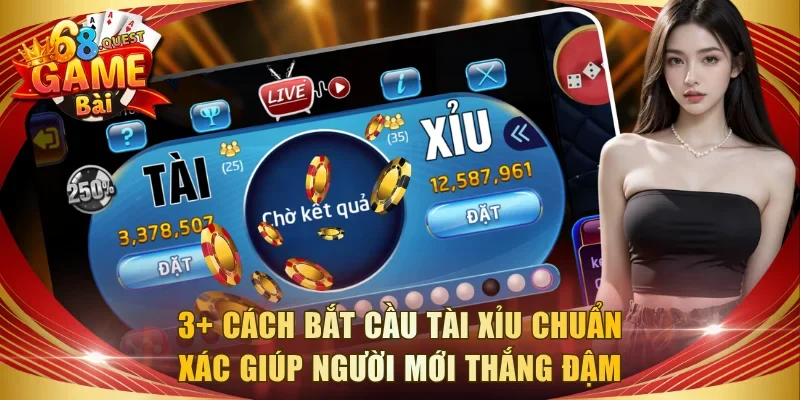 Cách Bắt Cầu Tài Xỉu