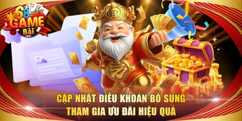 Cập nhật điều khoản bổ sung tham gia ưu đãi hiệu quả