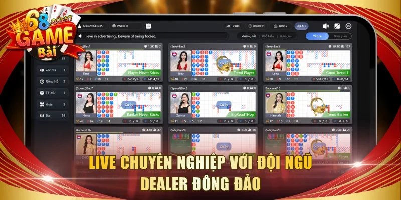 Live chuyên nghiệp với đội ngũ dealer đông đảo