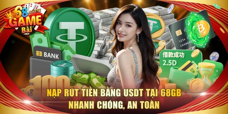 Nạp Rút Tiền Bằng USDT