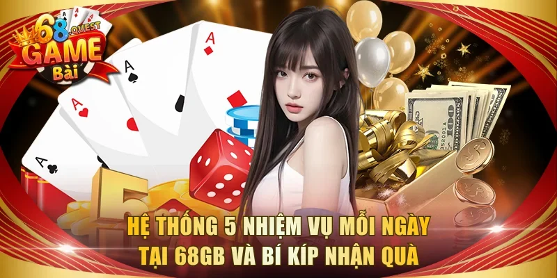 Nhiệm Vụ Mỗi Ngày Tại 68GB