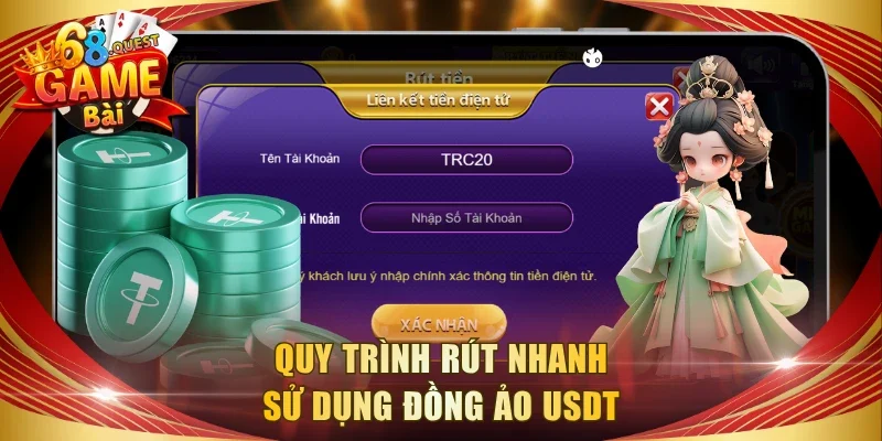 Quy trình rút nhanh sử dụng đồng ảo USDT