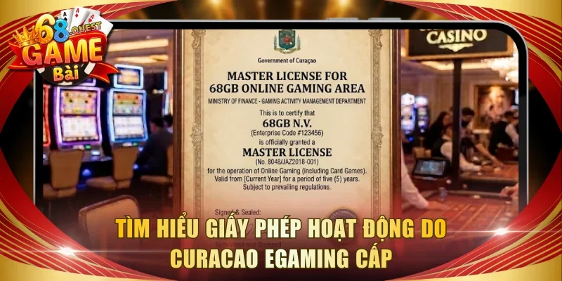 Tìm hiểu giấy phép hoạt động do Curacao eGaming cấp