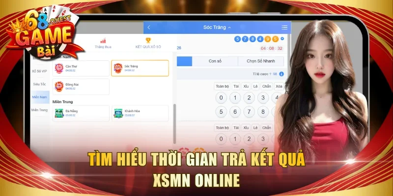Tìm hiểu thời gian trả kết quả XSMN online