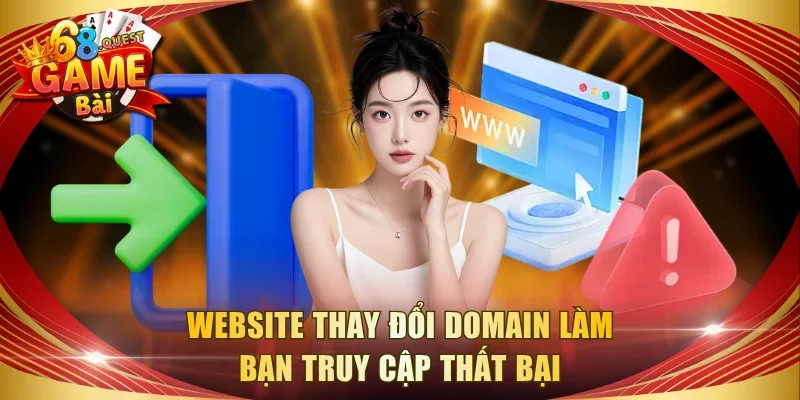 Website thay đổi domain làm bạn truy cập thất bại