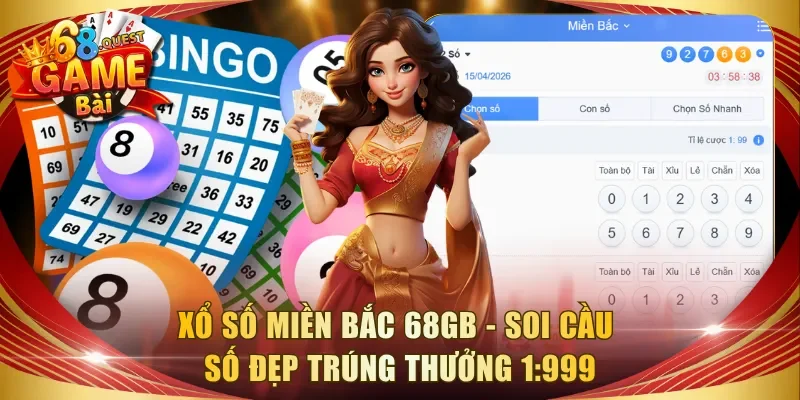 Xổ Số Miền Bắc 68GB
