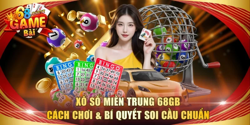 Xổ Số Miền Trung 68GB